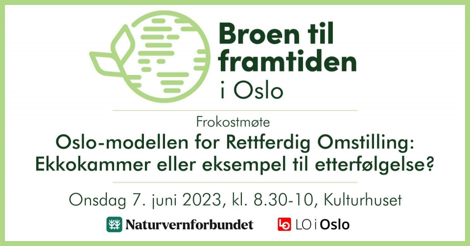 Frokostmøte: Broen til framtiden Oslo om Oslo-Modellen for Rettferdig Omstilling