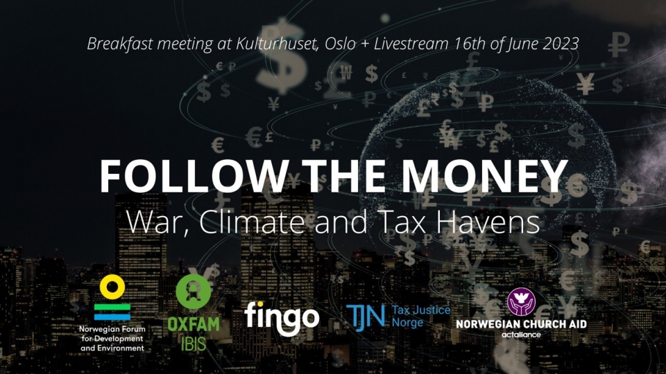 Follow the Money – War, Climate and Tax Havens
