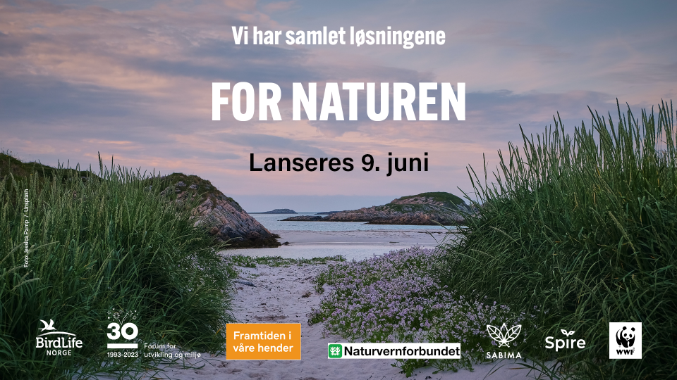 FOR NATUREN – startskuddet for en ny norsk naturpolitikk
